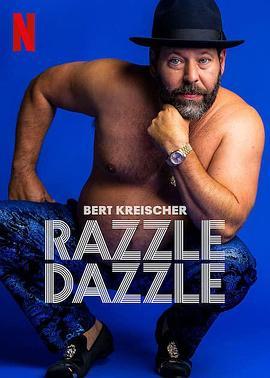 伯特·克赖舍：今夜来狂欢 Bert Kreischer: Razzle Dazzle (2023) - 毒蛇电影