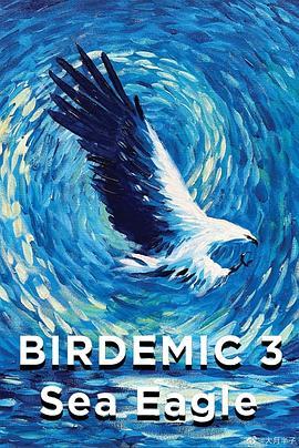 群鸟3：海雕来袭 Birdemic 3: Sea Eagle (2022) - 毒蛇电影