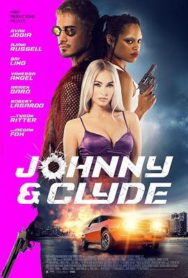 约翰尼与克莱德 Johnny & Clyde (2022) - 毒蛇电影