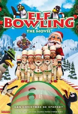 圣诞保龄球 Elf Bowling The Movi (2007) - 毒蛇电影