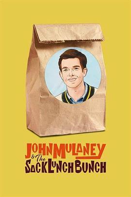 约翰·木兰尼和午餐小伙伴 John Mulaney & the Sack Lunch Bunch (2019) - 毒蛇电影