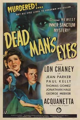 死人的眼睛 Dead Man's Eyes (1944) - 毒蛇电影