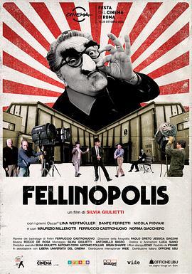 费里尼的世界 Fellinopolis (2020) - 毒蛇电影