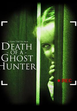 Death of a Ghost Hunter  (2007) - 毒蛇电影