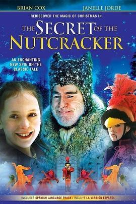 胡桃夹子的秘密 The Secret of the Nutcracker (2007) - 毒蛇电影