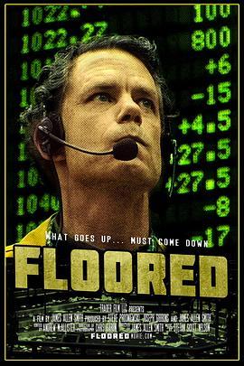 场内交易员 Floored (2009) - 毒蛇电影