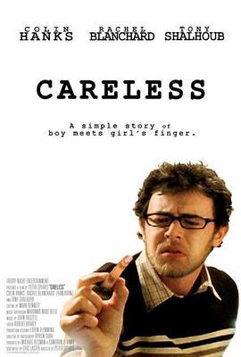 粗心大意 Careless (2007) - 毒蛇电影