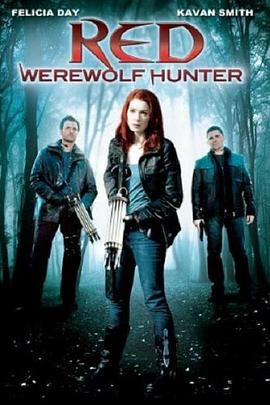 小红帽：狼人猎手 Red: Werewolf Hunter (2010) - 毒蛇电影