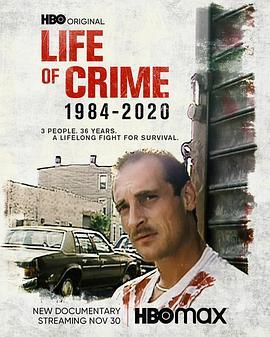 犯罪人生 1984-2020 Life of Crime 1984-2020 (2021) - 毒蛇电影