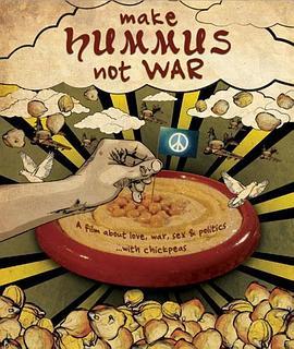 要鹰嘴豆泥，不要战争 Make Hummus Not War (2012) - 毒蛇电影