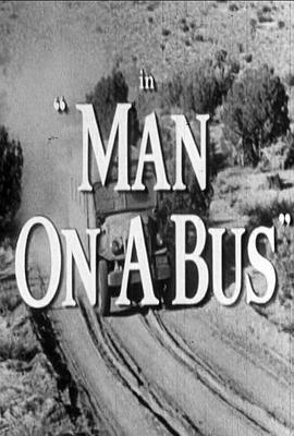 公交车上的男人 Man on a Bus (1955) - 毒蛇电影