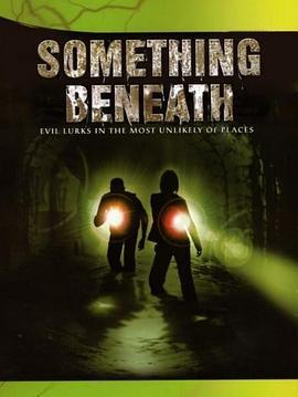 地心异兽 Something Beneath (TV) (2007) - 毒蛇电影