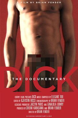 小弟弟的纪录片 Dick the Documentary (2013) - 毒蛇电影