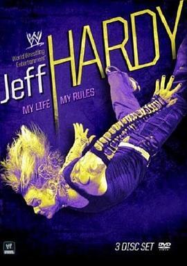 杰夫·哈迪 我的人生与法则 WWE: Jeff Hardy (2009) - 毒蛇电影