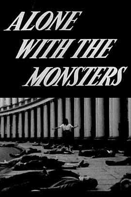 与怪物一起 Alone with the Monsters (1958) - 毒蛇电影