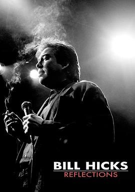 比尔·希克斯：回声 Bill Hicks: Reflections (2015) - 毒蛇电影