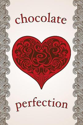 深入巧克力的世界 Chocolate Perfection (2015) - 毒蛇电影