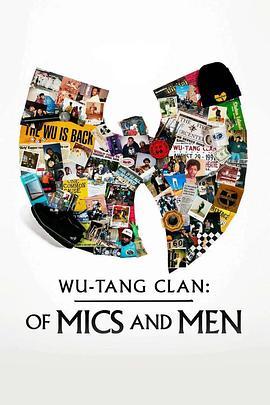 武当帮：麦克风与人 Wu-Tang Clan: Of Mics and Men (2019) - 毒蛇电影