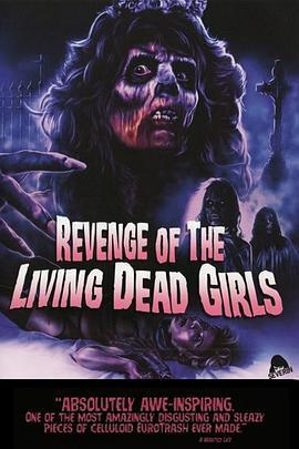 复仇女尸 The Revenge of the Living Dead Girls (1987) - 毒蛇电影