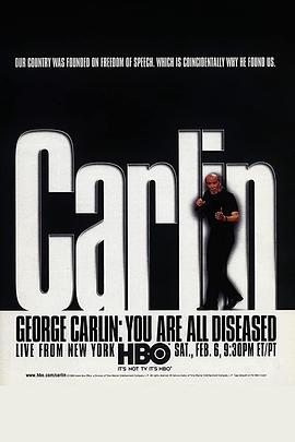 乔治·卡林：你们都有病 George Carlin: You Are All Diseased (1999) - 毒蛇电影