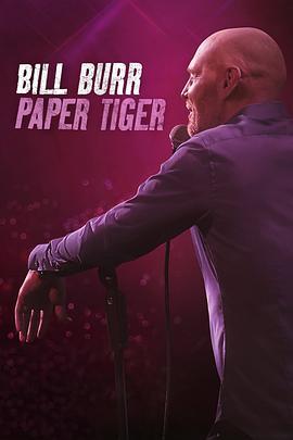 比尔·伯尔：纸老虎 Bill Burr: Paper Tiger (2019) - 毒蛇电影