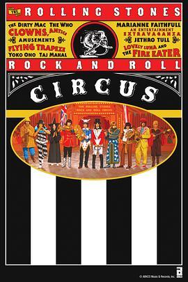 滚石乐队 摇滚马戏团 The Rolling Stones Rock and Roll Circus (1996) - 毒蛇电影