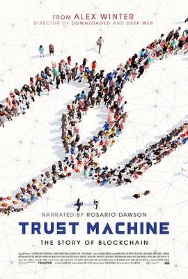 信任机器: 区块链的故事 Trust Machine: The Story of Blockchain (2018) - 毒蛇电影