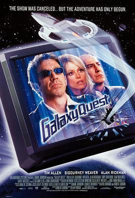 惊爆银河系 Galaxy Quest (1999) - 毒蛇电影