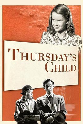 周四的孩子 Thursday's Child (1943) - 毒蛇电影