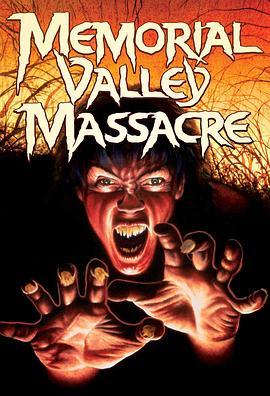 纪念碑谷大屠杀 Memorial Valley Massacre (1989) - 毒蛇电影