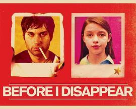 在我消失前 Before I Disappear (2014) - 毒蛇电影