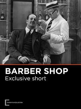 理发店 The Barber Shop (1933) - 毒蛇电影