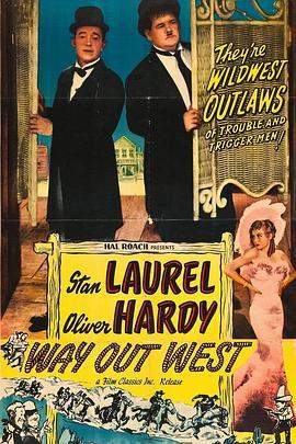 西部之路 Way Out West (1937) - 毒蛇电影