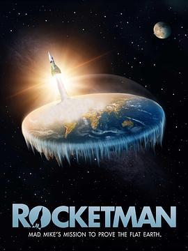 Rocketman: Mad Mike's Mission to Prove the Flat Earth  (2019) - 毒蛇电影