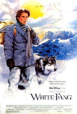 雪地黄金犬 White Fang (1991) - 毒蛇电影