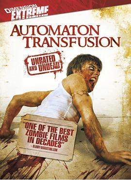 血肉狂魔 Automaton Transfusion (2006) - 毒蛇电影