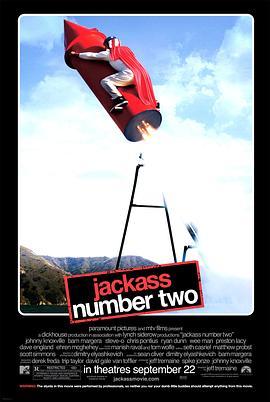 蠢蛋搞怪秀2 Jackass Number Two (2006) - 毒蛇电影