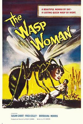 黄蜂女 The Wasp Woman (1959) - 毒蛇电影