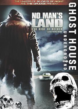 雾人前传 No Man's Land: The Rise of Reeker (2008) - 毒蛇电影