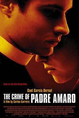 阿马罗神父的罪恶 El crimen del padre Amaro (2002) - 毒蛇电影