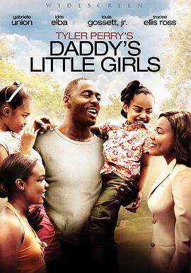 爸爸的女儿们 Daddy's Little Girls (2007) - 毒蛇电影