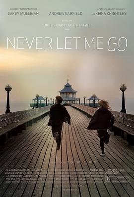 别让我走 Never Let Me Go (2010) - 毒蛇电影