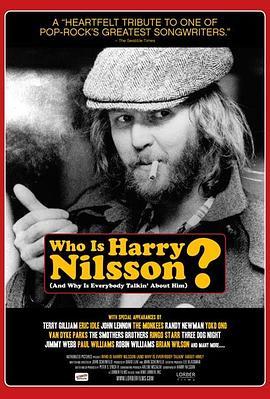 谁是哈里·尼尔森 Who Is Harry Nilsson (And Why Is Everybody Talkin' About Him?) (2010) - 毒蛇电影