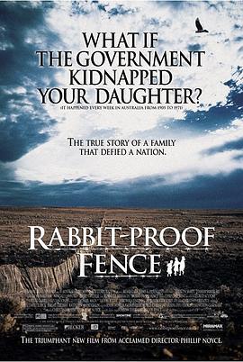 漫漫回家路 Rabbit-Proof Fence (2002) - 毒蛇电影