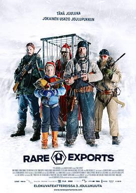 稀有出口：圣诞传说 RARE EXPORTS: A CHRISTMAS TALE (2010) - 毒蛇电影