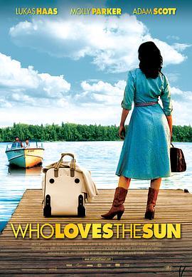 谁爱太阳 Who Loves The Sun (2006) - 毒蛇电影