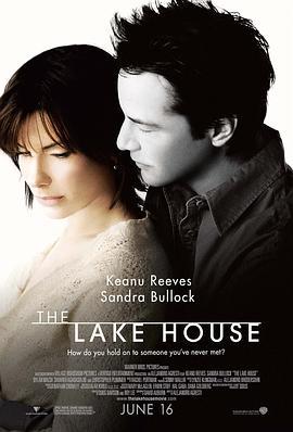 触不到的恋人 The Lake House (2006) - 毒蛇电影