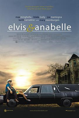 埃尔维斯与安娜贝尔 Elvis and Anabelle (2007) - 毒蛇电影