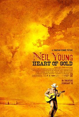 尼尔·杨：金子心 Neil Young: Heart of Gold (2006) - 毒蛇电影