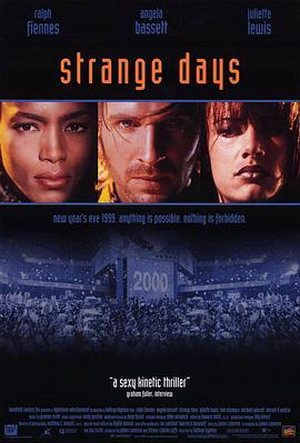 末世纪暴潮 Strange Days (1995) - 毒蛇电影